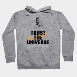 Trust The Universe Hoodie